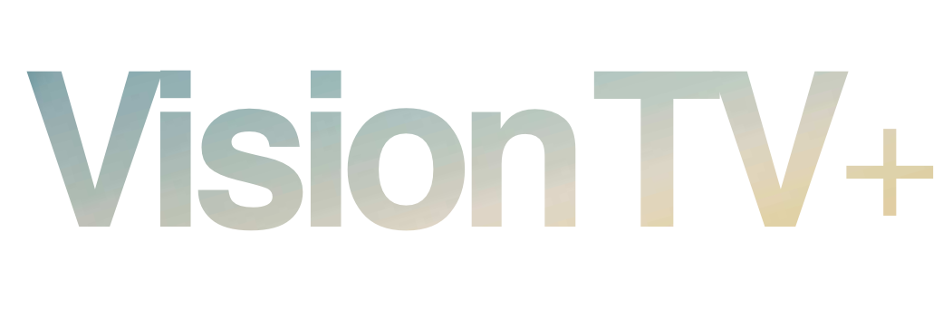 Vision TV+ | 您的精品流媒体伴侣